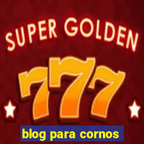 blog para cornos